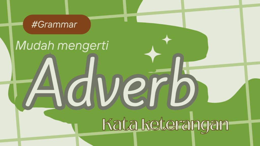 Adverb kata keterangan, jenis dan contohnya