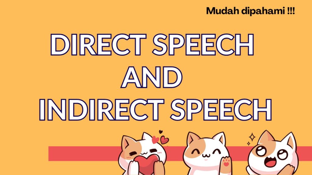 Direct Speech dan Indirect Speech cara erubah tenses dan membuat kalimat tanya